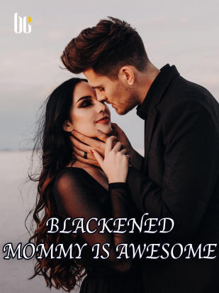 Blackened Mommy Is Awesome